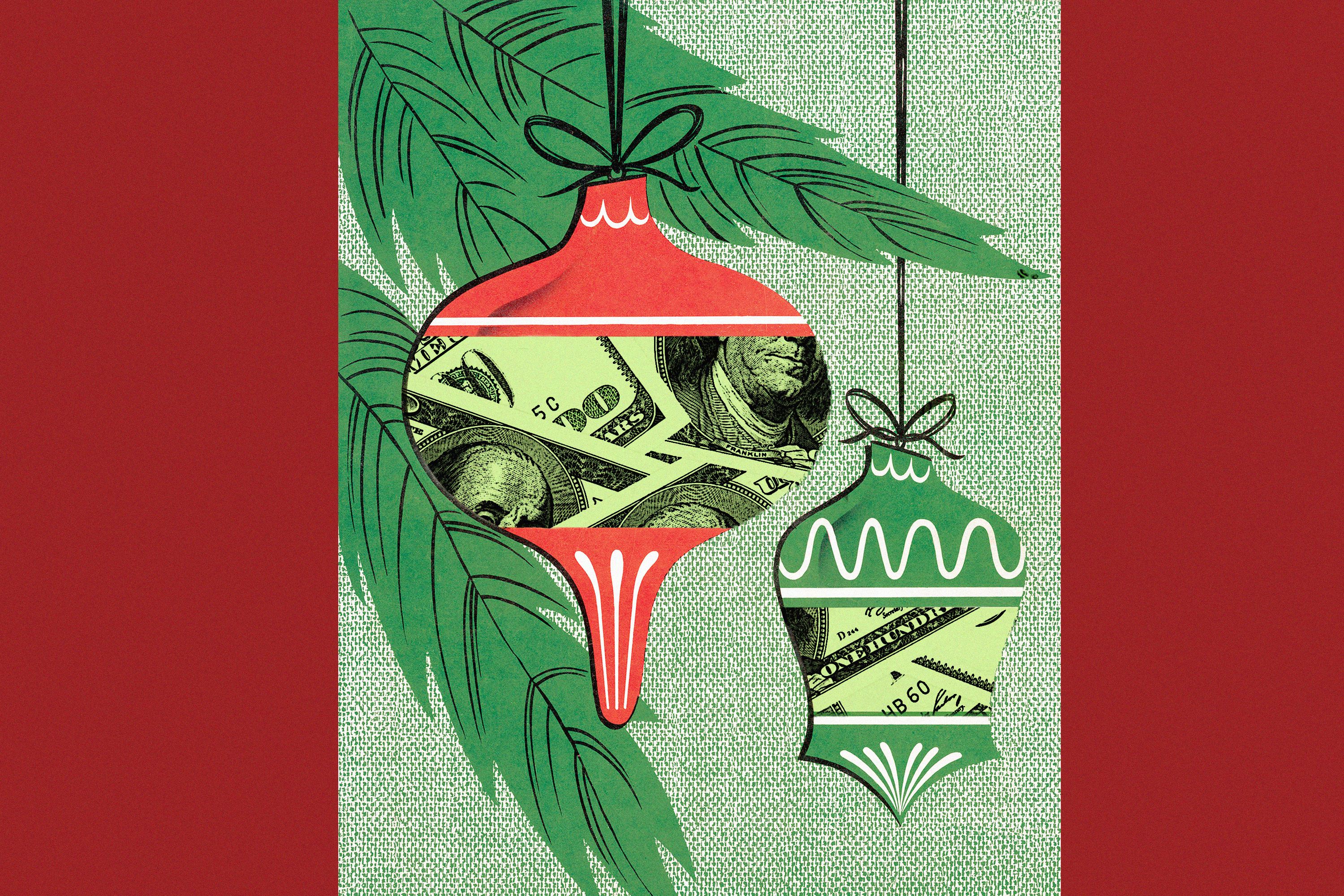 Illustration of two holiday ornaments wrapped in hundred dollar bills hanging from the branch of an evergreen tree.