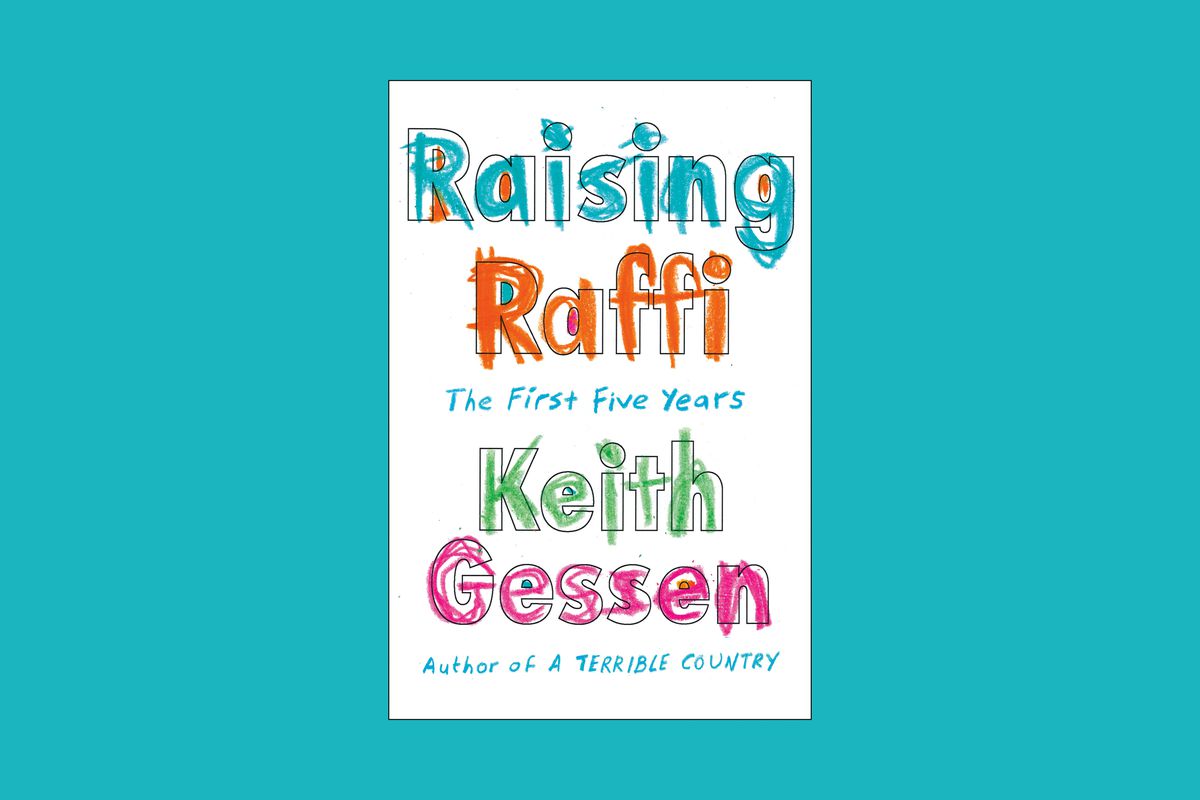 The cover of the book “Raising Raffi: The First Five Years,” by Keith Gessen.