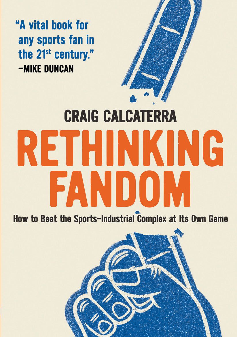 Craig Calcaterra’s book “Rethinking Fandom”