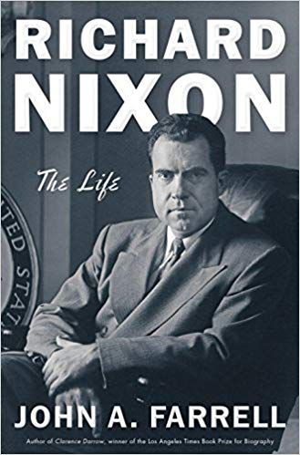 Richard Nixon: The Life by John A. Farrell