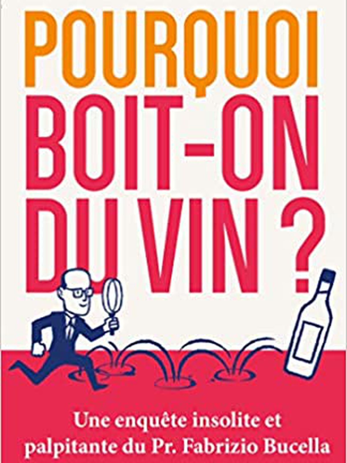 A book cover for “Pourquoi boit-on du vin?”