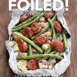 "Foiled! Easy, Tasty Tin Foil Meals" is by Jesseca Hallows.