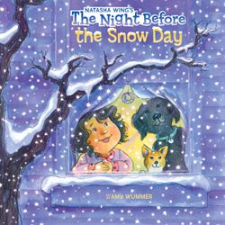 "The Night Before the Snow Day" is by Natasha Wing and illustrated by Amy Wummer.