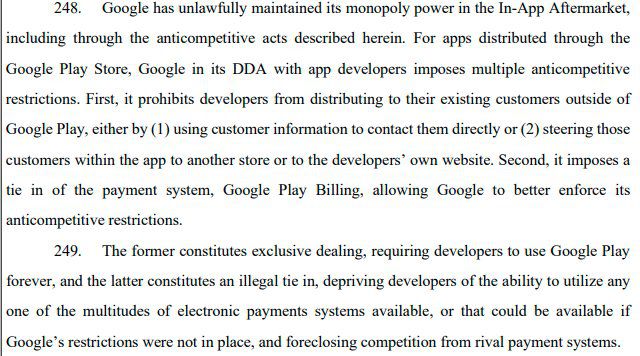 Per le app distribuite tramite Google Play Store, Google nella DDA con gli sviluppatori di app impone più restrizioni anticoncorrenziali.  Innanzitutto, impedisce agli sviluppatori di distribuire ai propri clienti esistenti al di fuori di Google Play, sia (i) utilizzando le informazioni sui clienti per contattarli direttamente sia (ii) indirizzando tali clienti all'interno dell'app a un altro negozio o al sito web dello sviluppatore.