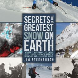 "Secrets of the Greatest Snow on Earth" is by Jim Steenburgh, 
