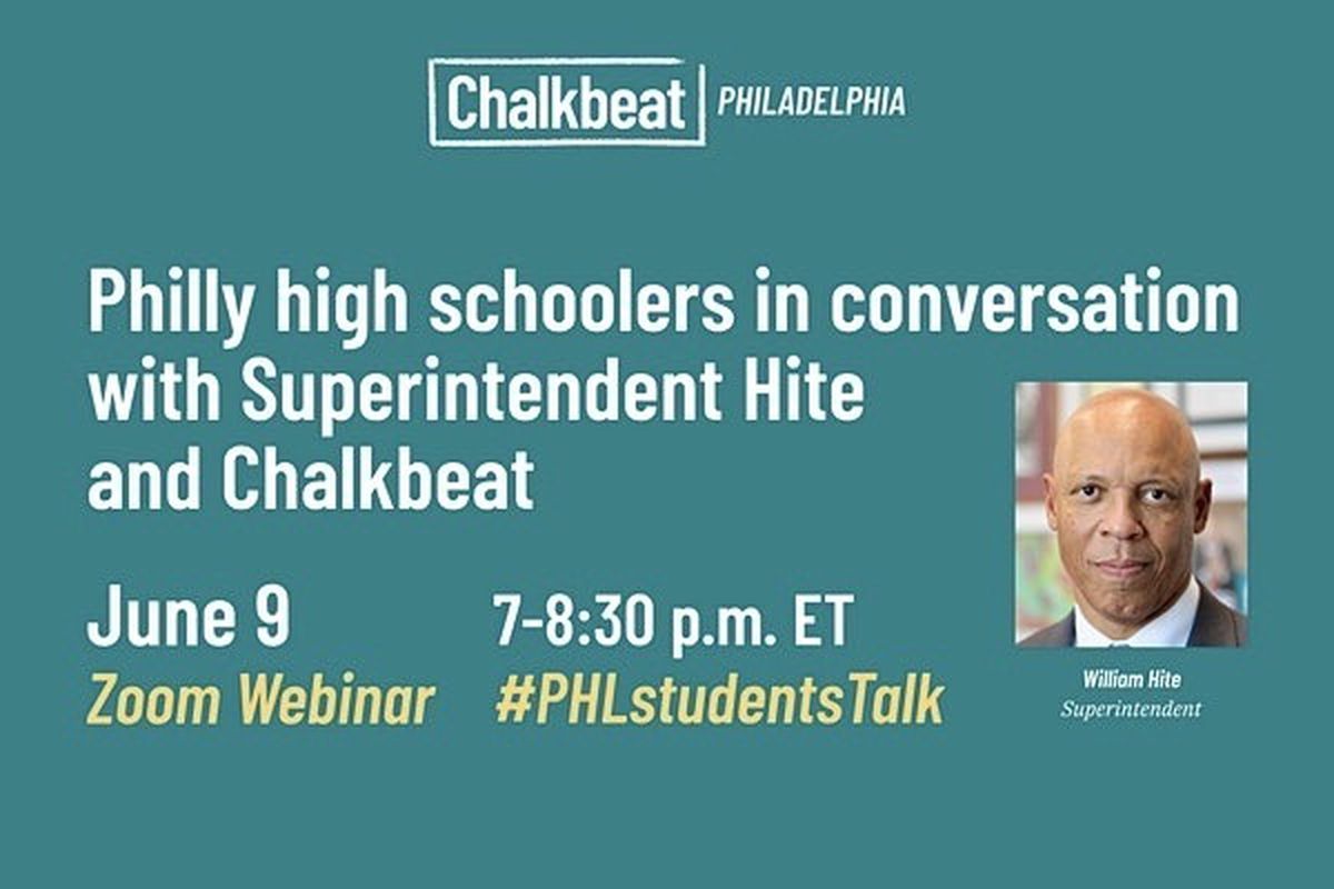 Philadelphia Superintendent William Hite will have a conversation on June 9 with students.