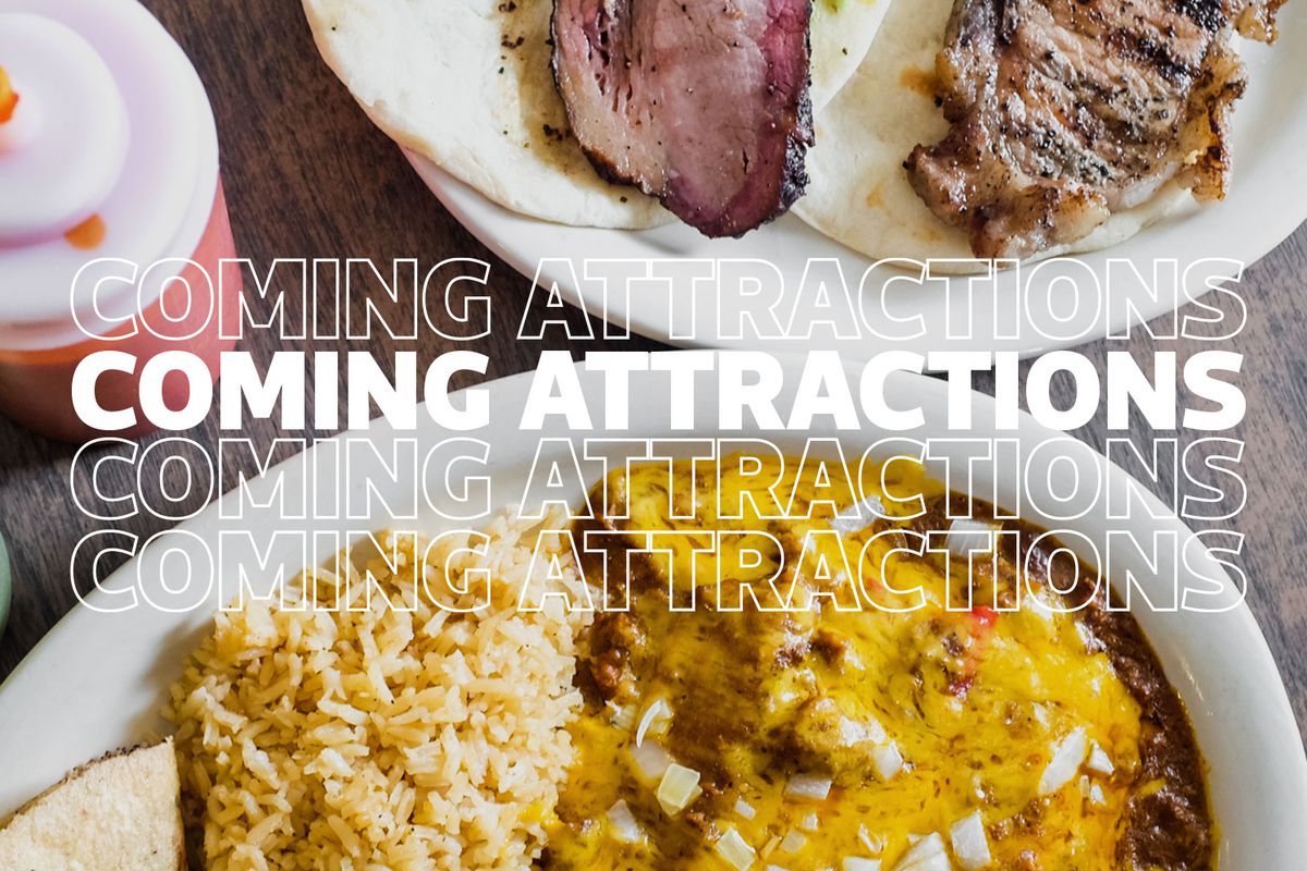 Two plates of Mexican food, with tacos and rice and beans, are pictured. On top of them the words “Coming Attractions” cascade down the image in white.