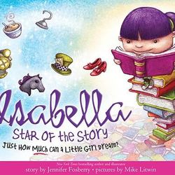 "Isabella: Star of the Story" is a picture book by Jennifer Fosberry, who will be doing book events in Provo on April 11 and Salt Lake City on April 12.