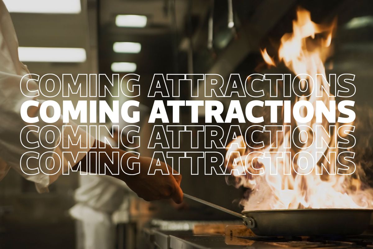 Text reading “coming attractions” is overlaid on a stock image of fire coming up from a frying pan. A chef’s arm, clad in white, holds the handle of the pan.
