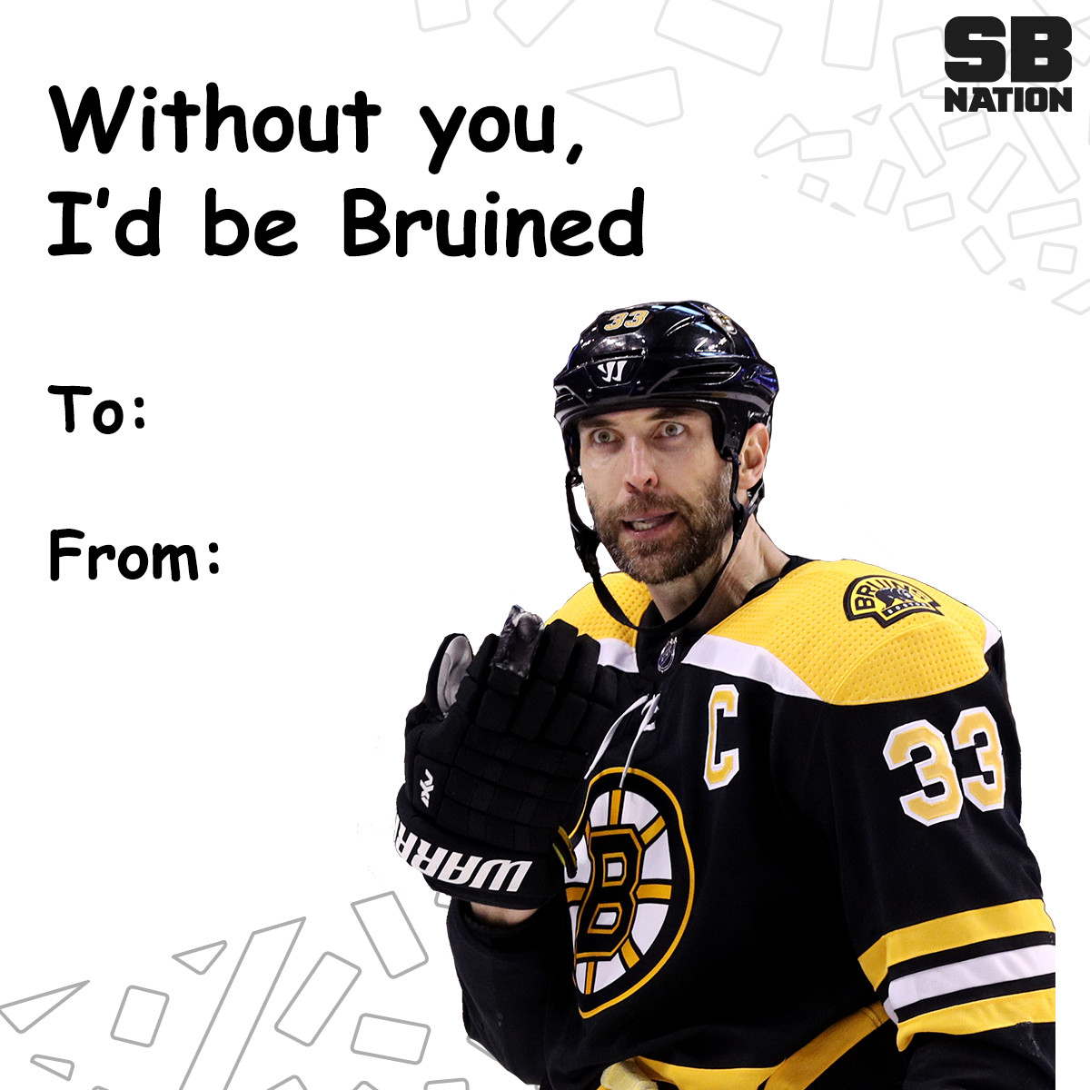 Image of Boston Bruins captain Zdeno Chara with the text “Without you, I’d be Bruined”