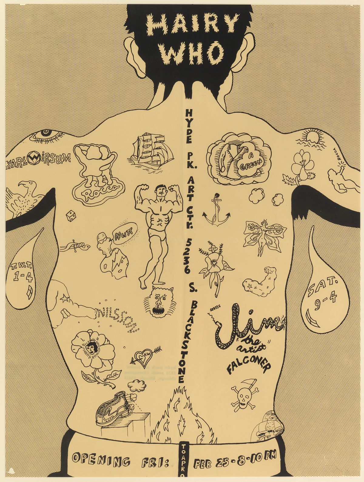 James Falconer, Art Green, Gladys Nilsson, Suellen Rocca, and Karl Wirsum, Poster for the first “Hairy Who” group exhibition at the Hyde Park Art Center, Chicago, Feb. 25–April 9, 1966. Offset lithograph commercially printed on buff wove paper, based on a