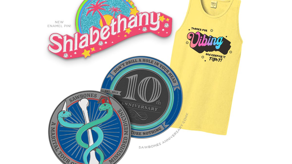 The June McElroy merch items. In the top left is a colorful enamel pin that says, “Shlabethany”. In the bottom left is The Sawbones 10 year anniversary coin. On the right is a yellow tank top that says, “Thanks for vibing and keeping it tight!”