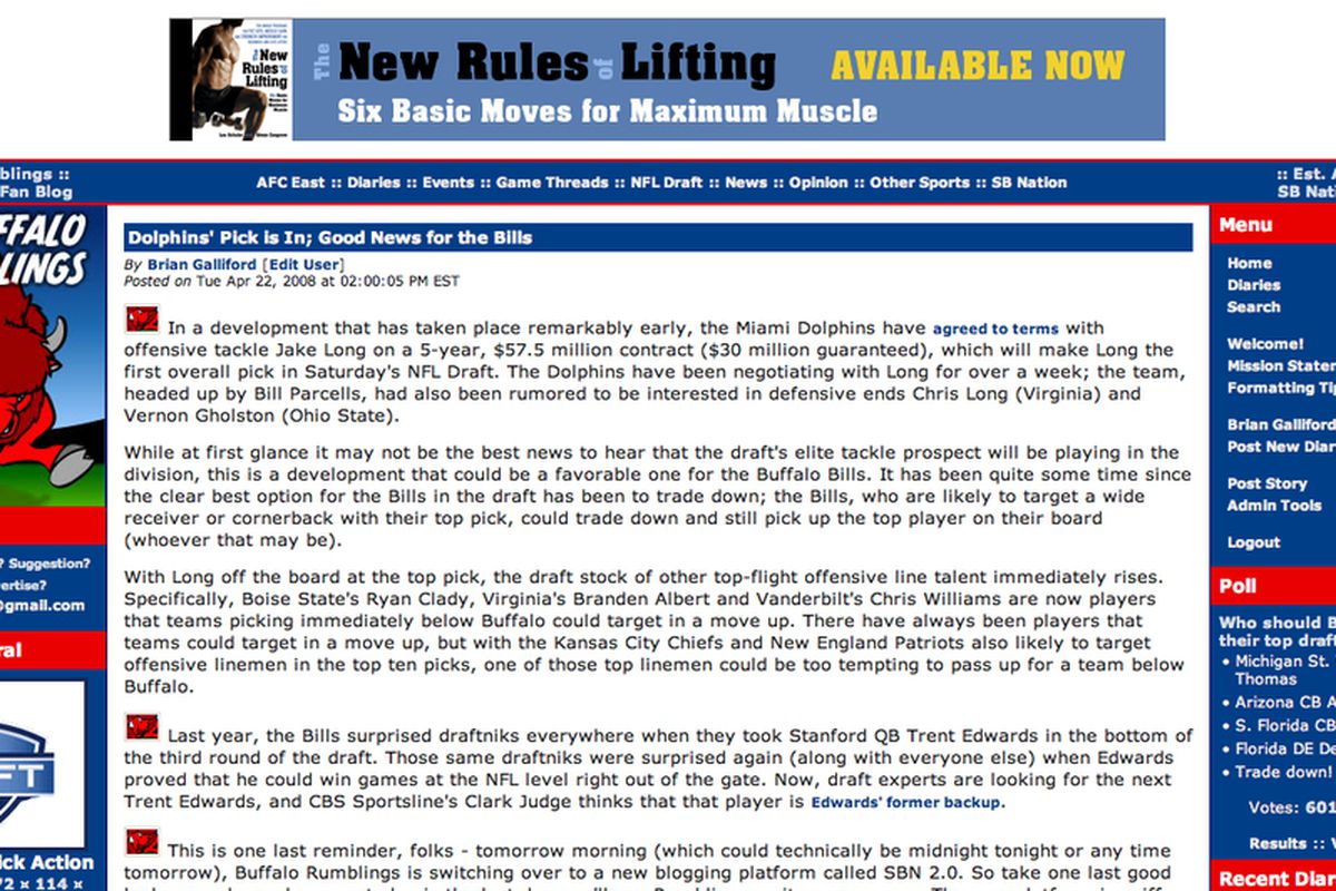 On Thursday, April 22, 2008, Buffalo Rumblings upgraded from SBN 1.0 to SBN 2.0. I'd say the change was for the better.