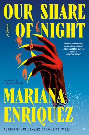 Cover image for Mariana Enriquez’s Our Share of Night, featuring a red hand with long yellow fingernails.