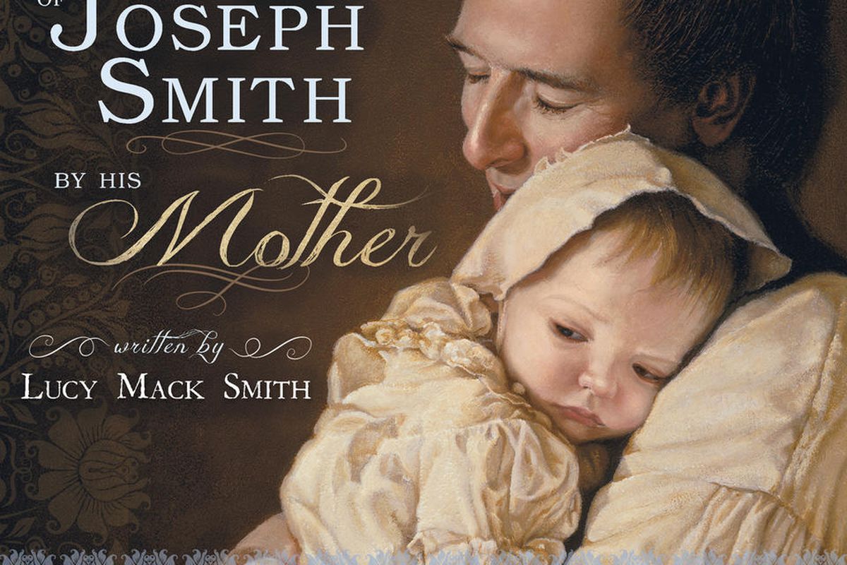 "The History of Joseph Smith by His Mother" includes notes by Susan Easton Black.