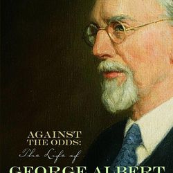 "Against the Odds: The Life of George Albert Smith" by Mary Jane Woodger.