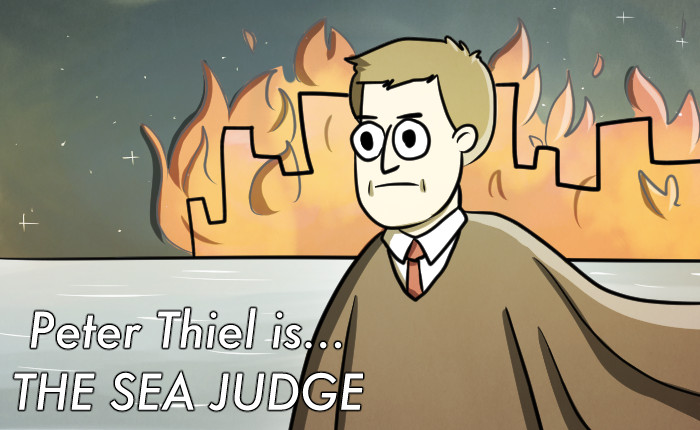 Peter Thiel is: The Sea Judge