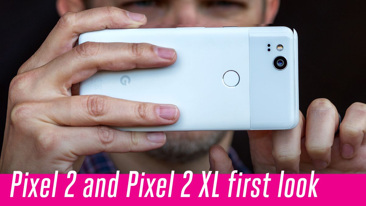 Pixel 2 and 2 XL first look