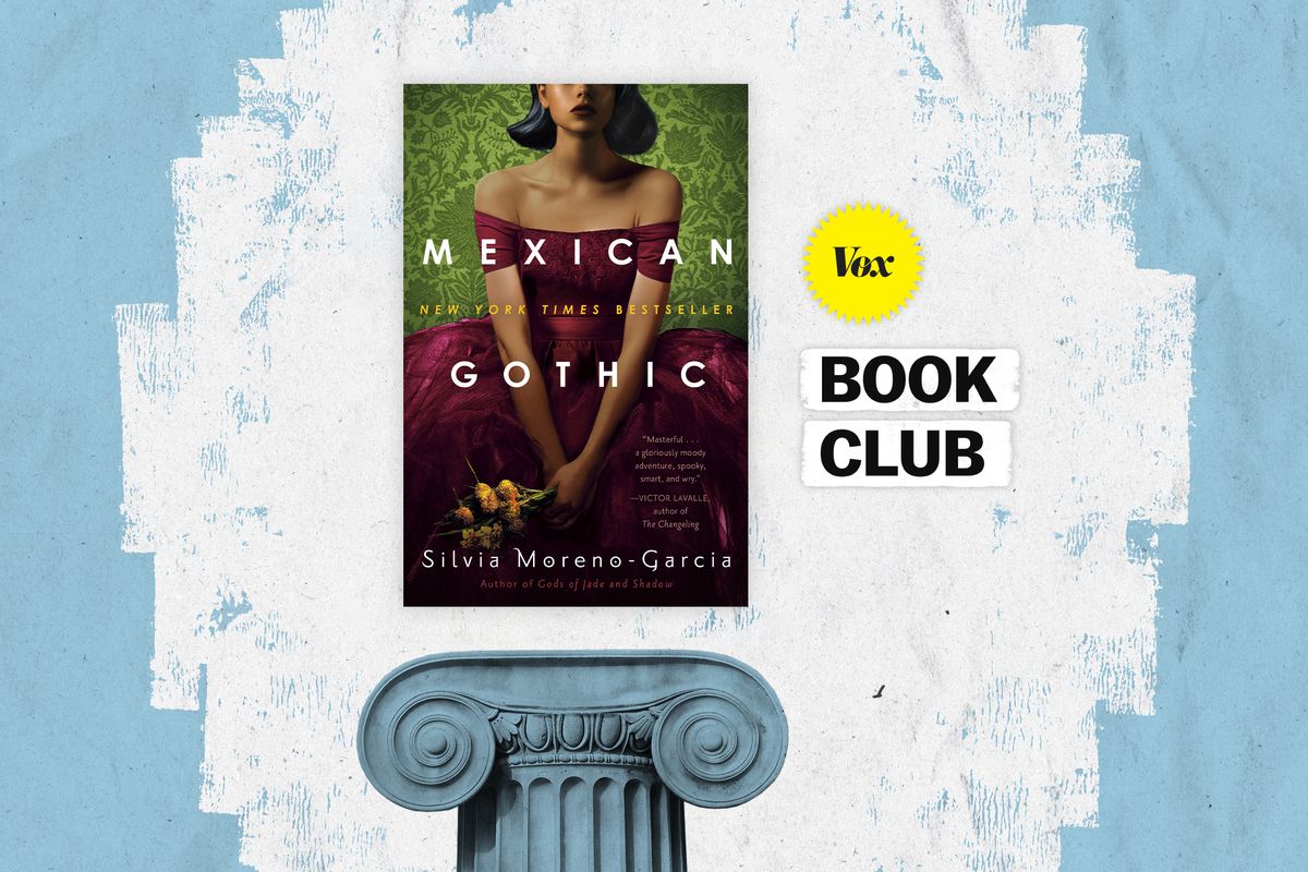 The Vox Book Club reads Mexican Gothic by Silvia Moreno-Garcia.