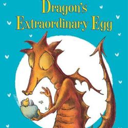 "Dragon's Extraordinary Egg" is by Debi Gliori.
