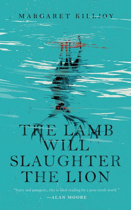 Cover image for Margaret Killjoy's The Lamb Will Slaughter The Lion, which shows a body of water with an ominous deer-like creature lurking upside down - like a reflection without the actual creature above it.