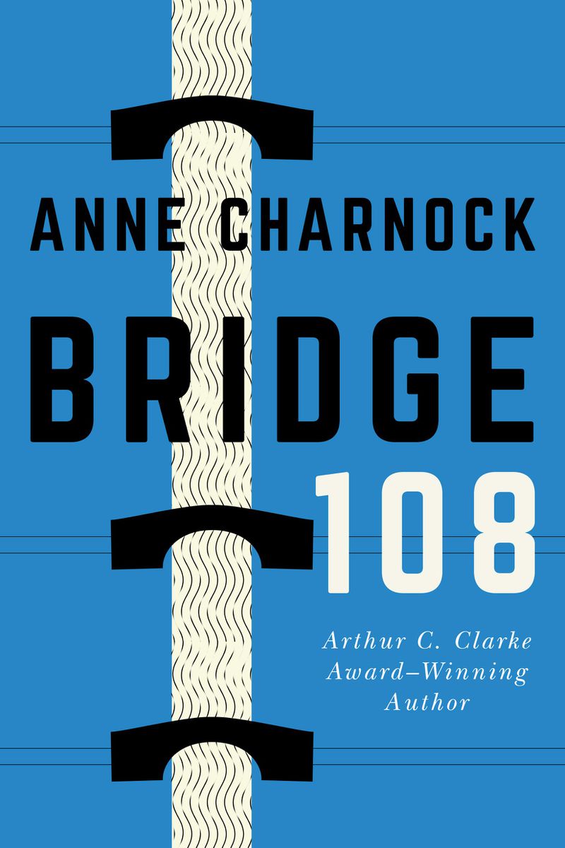 a bridge on the cover of Bridge 108 by Anne Charnock