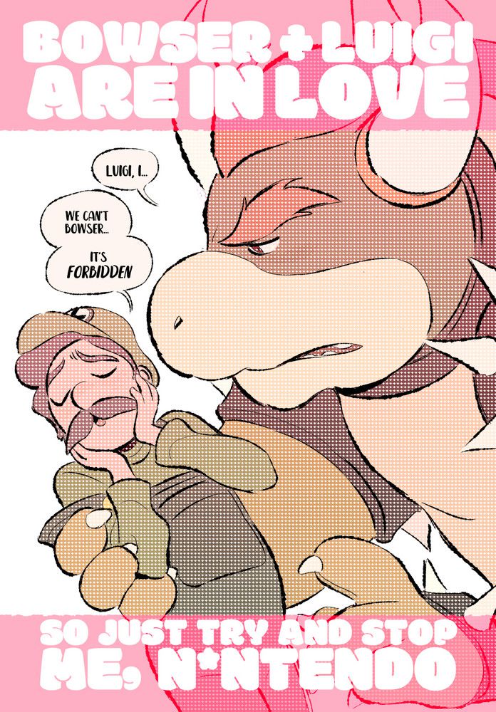 The cover art for Bowser and Luigi Are in Love, a pastel-pink image of with Bowser dipping Luigi and saying “Luigi, I…” as Luigi blushes and says “We can’t, Bowser, it’s FORBIDDEN”