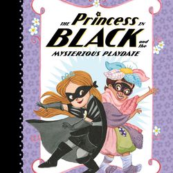 "The Princess in Black and the Mysterious Playdate" is by Shannon and Dean Hale and illustrated by Leuyen Pham.