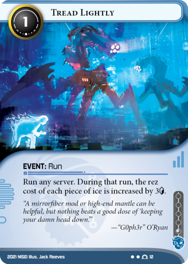 Tread Lightly is an event card that allows players to run to any server. It features quadrupedal walkers searching with snaking headlights.