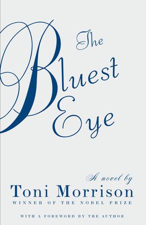 “The Bluest Eye” by Toni Morrison.
