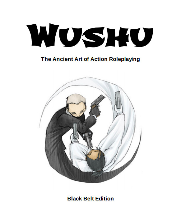 The cover of Wushu: The Ancient Art of Action Roleplaying has a white background. A black and white yin/yang motif is formed by two pistoleers, circling each other with one gun in each hand.
