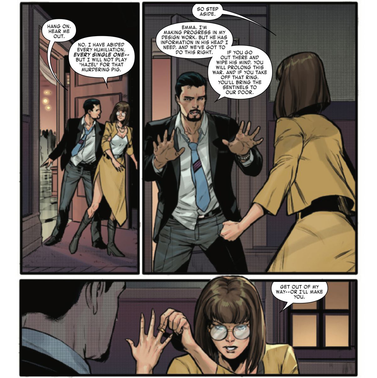 Tony Stark and a disguised Emma Frost argue alone in a hallway. Tony attempts to convince her that if she takes off her power dampening ring to wipe Feilong’s mind, they’ll lose valuable intel and Sentinels will be alerted. “Get out of my way,” she says, pulling off the ring, “or I’ll make you,” in Invincible Iron Man #10. 