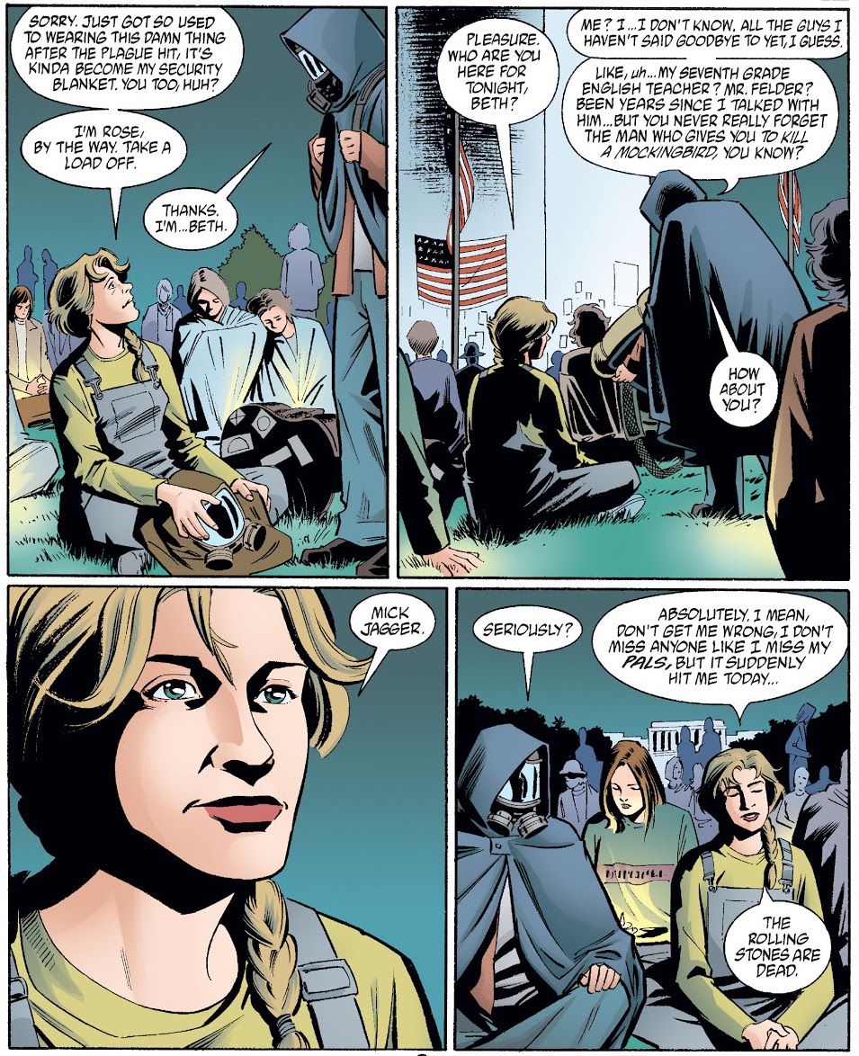In a sequence of panels from the Y: The Last Man comic, Yorick talks to a stranger at a memorial at the Washington Monument who says she’s there to mourn Mick Jagger. “Don’t get me wrong, I don’t miss anyone like I miss my pals, but it suddenly hit me today… The Rolling Stones are dead,” she tells him.