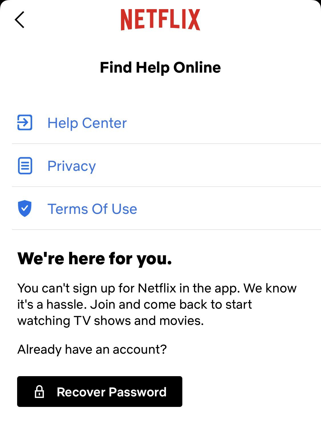 Capture d'écran de l'application Netflix, avec le texte « Vous ne pouvez pas vous connecter à Netflix dans l'application.  Nous savons que c'est un problème.  Veuillez vous inscrire et revenir pour commencer à regarder des émissions de télévision et des films.