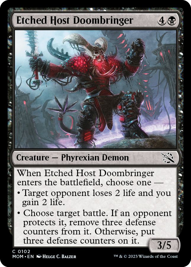 Etched Host Doombringer is a creature, a Phyrexian demon, with 3/5 and other additional abilities.