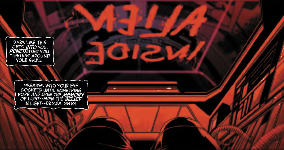 “Dark like this [...] penetrates you. Tightens around your skull. Presses into your eye sockets until something pops and even the memory of light [...] drains away,” say narration boxes on a panel of a view from inside a stasis pod. Words have been scrawled on the outside of the pod, “ALIEN INSIDE,” in Alien #1, Marvel Comics (2021). 