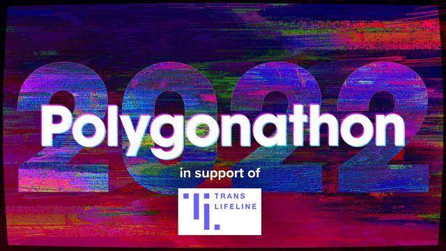 A colorful, glitchy banner for Polygonathon 2022. It has the Polygonathon logo and a cool faded 2022, and below that it says “in support of Trans Lifeline”