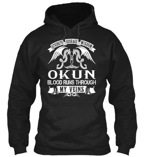 A sweatshirt that says “Okun Blood Runs Through My Veins”