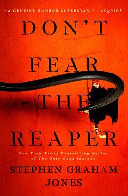 Cover image for Stephen Graham Jones’s Don’t Fear the Reaper, which shows a hook tearing the book cover apart.