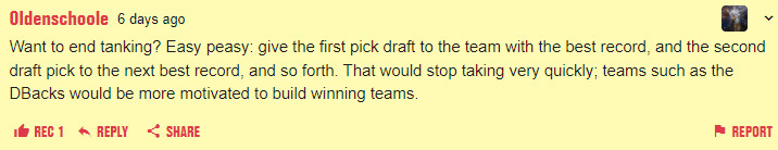 Want to end tanking? Easy peasy: give the first pick draft to the team with the best record, and the second draft pick to the next best record, and so forth. That would stop taking very quickly; teams such as the DBacks would be more motivated to build winning teams
