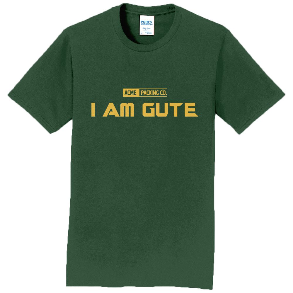 I AM GUTE t-shirt