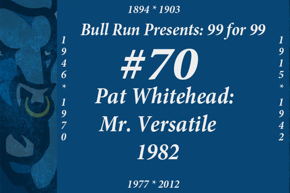 pat whitehead 99 for 99