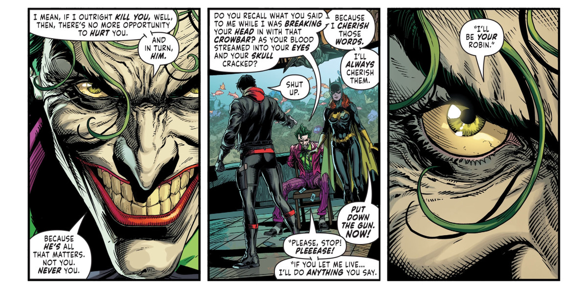 The Joker taunts Jason Todd, saying that when he was beating him with a crowbar he begged him “If you let me live... I’ll do anything you say. I’ll be your Robin,” in Batman: Three Jokers #1, DC Comics (2020). 