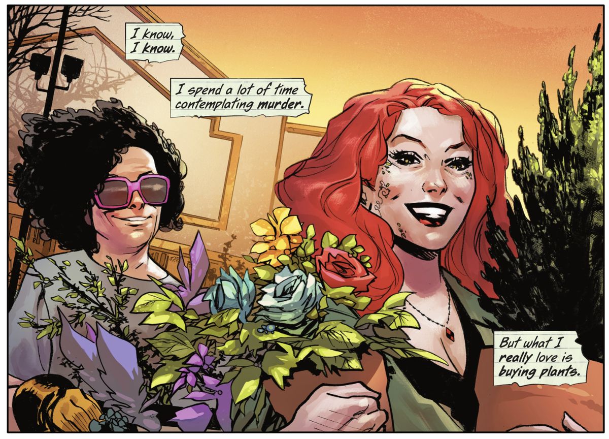 “I know, I know,” thinks Poison Ivy as she and another woman walk out of a Home Depot with their arms full of flowers and leaves, smiling. “I spend a lot of time contemplating murder. But what I really love is buying plants,” in Poison Ivy #3 (2022). 