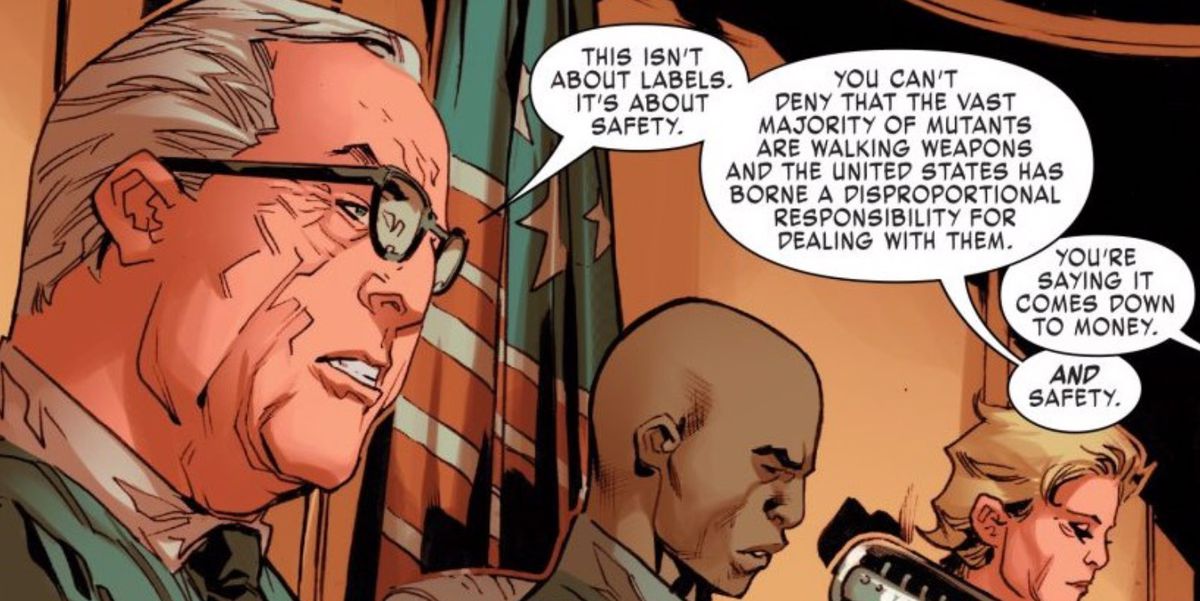 This panel from X-Men: Gold #9 shows a senator arguing in favor of the Mutant Deportation Act. He argues that the act isn’t about labeling anyone but that the United States has had suffered the financial and safety burden of caring for mutants.