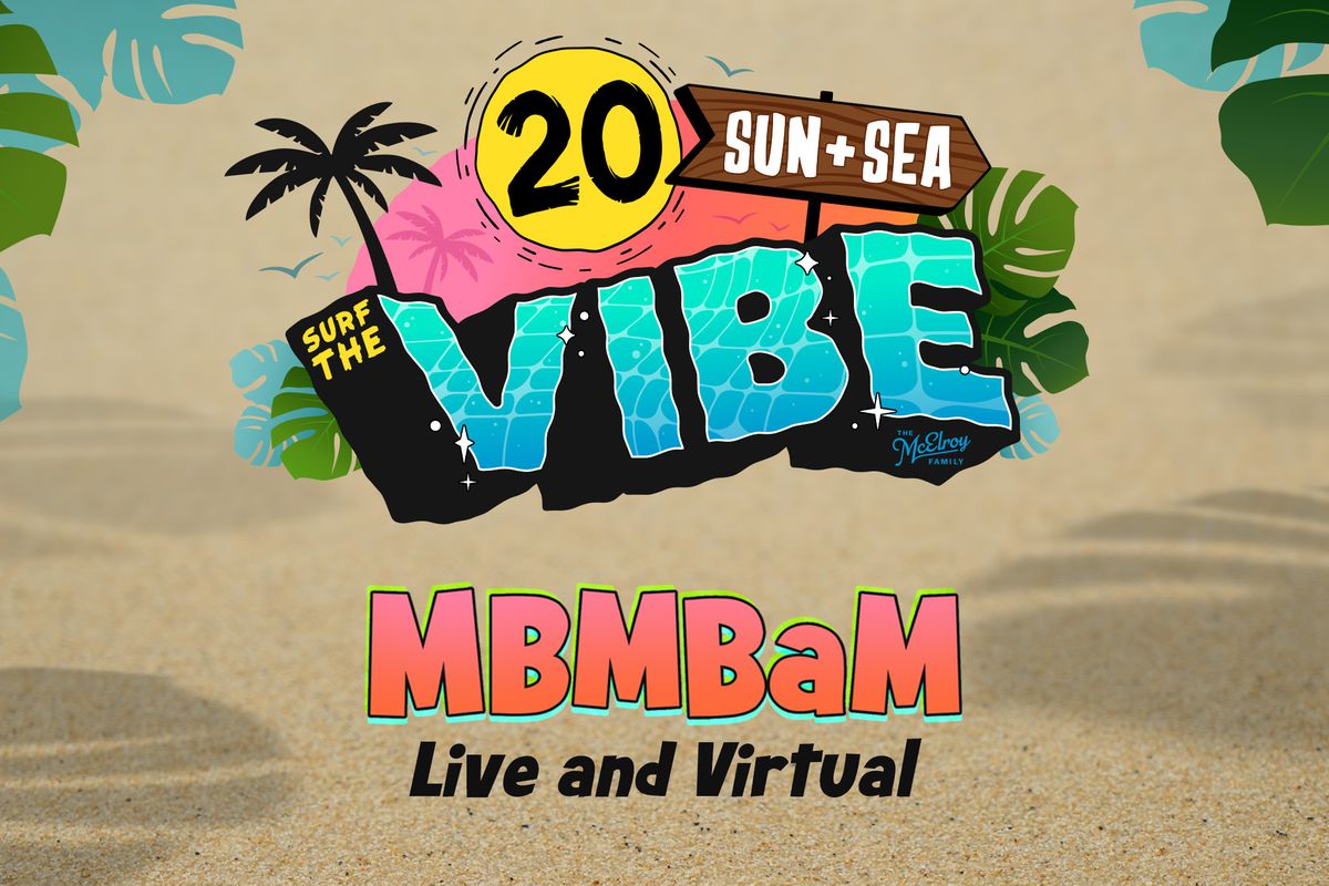 The text “20 Sun + Sea Surf the Vibe” appears over a background of sand, with leaves in the upper corners. The “20” is in a yellow sun, “Sun + Sea” is in a signpost, and the word “Vibe” is illustrated in thick block letters with blue water effects inside the letters. The words “Surf the” appear on the side of the “V” in “Vibe”. There is also a palm tree coming out of the top of the “V”, and tropical leaves around the sides of the logo. Below this is the text “MBMBaM Live and Virtual”. 