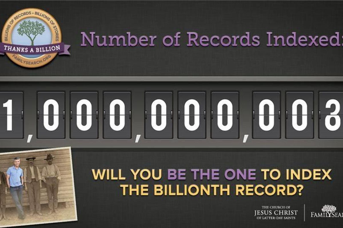 FamilySearch volunteers indexed the 1 billionth record on Friday.