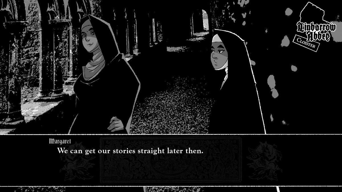 Sister Margaret addresses Sister Katherine in the hallways of the convent in Misericorde, saying, “We can get our stories straight later then.”