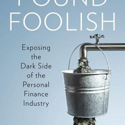 This book cover image released by Portfolio/Penguin shows "Pound Foolish: Exposing the Dark Side of the Personal Finance Industry," by Helaine Olen.