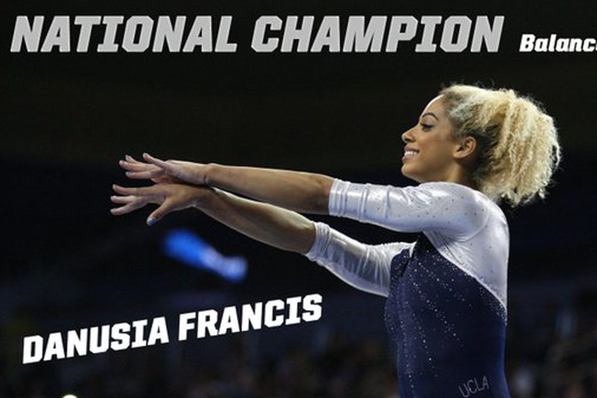 Danusia Francis is your national balance beam champion, as the UCLA Bruins advanced to the NCAA Championships